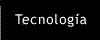 Tecnolog�a